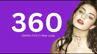 1 Hour Loop 360  charli xcx with lyrics [upl. by Eelamme]