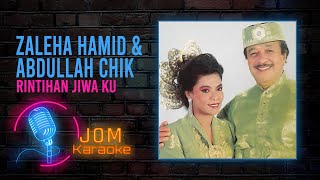 Zaleha Hamid amp Abdullah Chik  Rintihan Jiwa Ku Official Karaoke Video [upl. by Idroj]