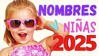 NOMBRE de Niñas BONITOS y HERMOSOS con SIGNIFICADO 2025 [upl. by Gittel]