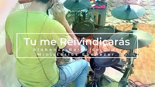 Drum Cover  Tu me Reivindicarás  Alabanza Barro de Dios Min Ebenezer  ft Daniel Vásquez  AD2 [upl. by Alodie]