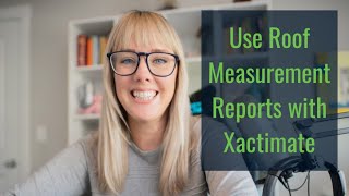 Using Roof Measurement Reports with Xactimate [upl. by Erland]