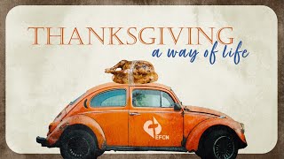 EFCN LIVE Thanksgiving a Way of Life [upl. by January]