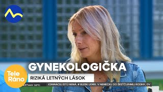 Gynekologička radí  riziká letných lások  Teleráno [upl. by Soma573]