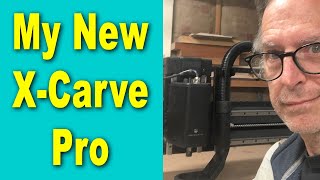 Check Out My New Inventables X Carve Pro [upl. by Welsh]