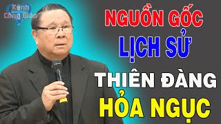 NGUỒN GỐC VÀ LỊCH SỬ THIÊN ĐÀNG VÀ HỎA NGỤC Bài Giảng Sâu Sắc Của Lm Nguyễn Khắc Hy Kênh Công Giáo [upl. by Ralston]