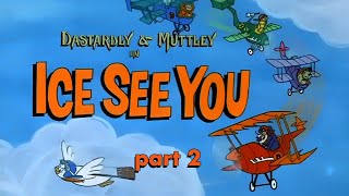 Ep 28 Part 2 Eng  Dastardly amp Muttley in their Flying Machines [upl. by Alasteir656]