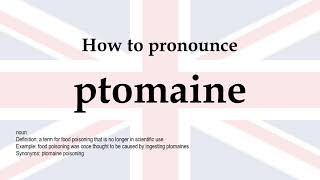 How to pronounce ptomaine  meaning [upl. by Con]