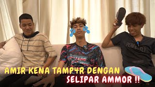 AMIR KENA TAMP4R DENGAN SELIPAR AMMOR   PUKUL SELIPAR PALING LAJU [upl. by Jody]