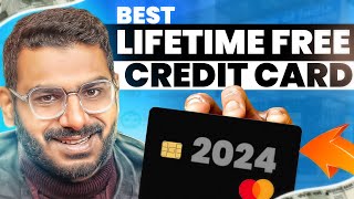 Best Lifetime Free Credit Card 2024 [upl. by Aicitel]