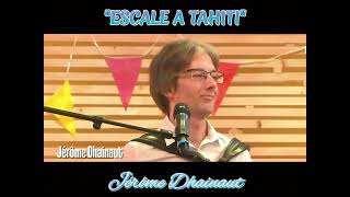 Escale à Tahiti Jérôme Dhainaut [upl. by Asit]