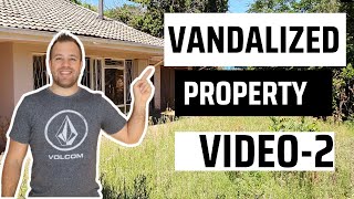 How I Bought a Vandalized Property Video 2 [upl. by Nylissej]