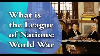 What is the League of Nations [upl. by Ahsikar283]