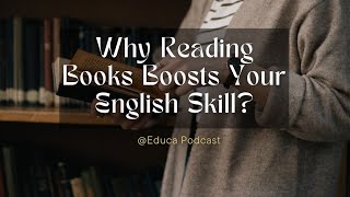 Why Reading Books Boosts Your English Skills The Power of Stories  Podcast [upl. by Yuria661]