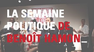 La semaine politique de Benoît Hamon  épisode 5 [upl. by Newel]