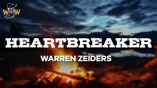 Warren Zeiders  Heartbreaker Lyrics [upl. by Greiner]