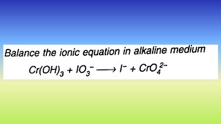 Balance the ionic equation in alkaline medium  CrOH3IO31  I1 I Krishna Ke Doubts [upl. by Meneau835]