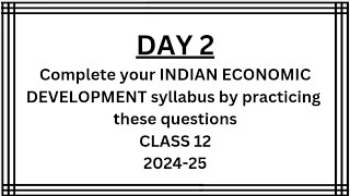 DAY 2Important Questions from INDIAN ECONOMIC DEVELOPMENT class 12 202425 economics class12 [upl. by Barry]