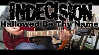 Indecision  Hallowed Be Thy Name Guitar Cover [upl. by Melvena]