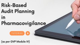 How to set up a RiskBased Audit Program Plan in Pharmacovigilance [upl. by Samson]