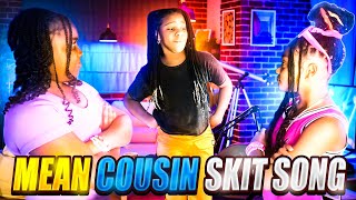 MEAN COUSIN SKIT SONG  LANI LOVE  KANYLAH K  MY MY TOO LIT [upl. by Giorgia361]