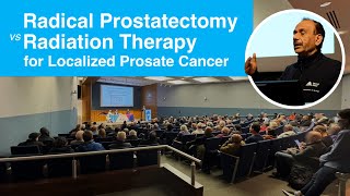 Surgery vs Radiation Therapy for Localized Prostate Cancer Expert Patient Seminar [upl. by Adidnere427]