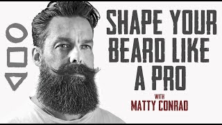 1 TRANSFORM YOUR BEARD 3 BEARD SHAPES YOU NEED TO KNOW With GQs Matty Conrad [upl. by Ltsyrk317]