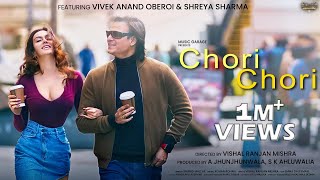 Chori Chori  Vivek Oberoi  Shreya Sharma  Shahid Mallya  Rohan Rohan Official Music Video [upl. by Monia]