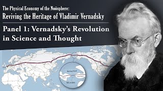 Panel 1 Vernadsky’s Revolution in Science and Thought [upl. by Drud]