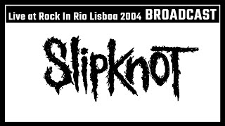 Slipknot  Live at Rock In Rio Lisboa 2004 Broadcast720 [upl. by Linc]