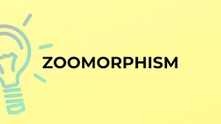 What is the meaning of the word ZOOMORPHISM [upl. by Rosenberger]