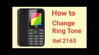 How to change Ring Tone on itel 2163 itel ringtonemobile ringtone settingitel mobile ringtone [upl. by Mano]