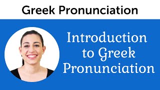 Introduction to Perfect Greek Pronunciation [upl. by Aicenet556]