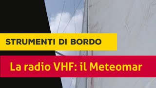 La radio VHF Il Meteomar [upl. by Reffotsirk]