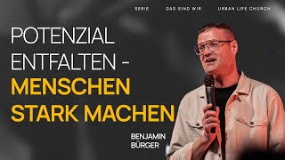 MENSCHEN STARK MACHEN  Benjamin Bürger  Urban Life Church 03112024 [upl. by Bledsoe]