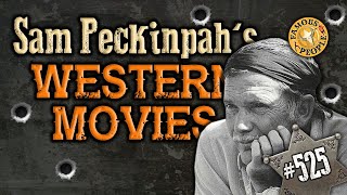 Sam Peckinpahs Western Movies [upl. by Kletter]