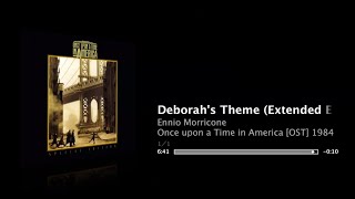 Deborahs Theme  Extended Edit  Ennio Morricone  “Once upon a Time in America” OST 1984 [upl. by Charita]