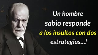 Sigmund Freud Cómo un hombre sabio enfrenta los insultos en 2 estrategias [upl. by Eoj418]