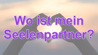 Wo ist mein Seelenpartner [upl. by Worrad]