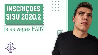 INSCRIÇÕES SISU 20202  E AS VAGAS EAD [upl. by Pugh218]