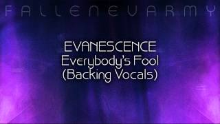 Evanescence  Everybodys Fool Backing Vocals [upl. by Geddes]