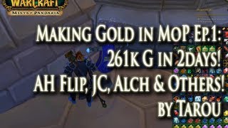 How Im Making Gold in MoP Ep1 261k Gold in 2days AH Flip Jewelcrafting Alchemy amp Others [upl. by Elwood]