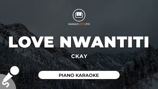 Love Nwantiti  CKay Piano Karaoke [upl. by Nyraa]