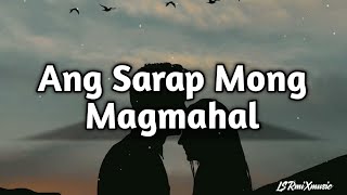 Ang Sarap Mong Magmahal  Night Shift  Lyrics 🎶🎶❤️  LSR Mix Music [upl. by Ecnerrat]