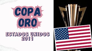 COPA ORO ESTADOS UNIDOS 2011 [upl. by Negriv425]