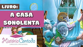 A casa sonolenta  História Contada Infantil Educativa Famosa e Divertida [upl. by Idorb]