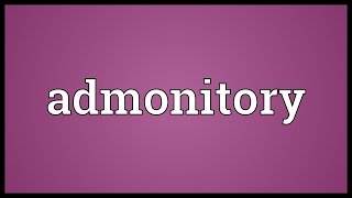 Admonitory Meaning [upl. by Arraic]