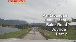 Pinoy Joyride  PantabanganCaniliBasalBaler Road Aurora Joyride Part 2 [upl. by Leirua22]