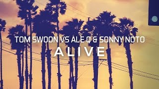 Tom Swoon vs Ale Q amp Sonny Noto  Alive Cover Art [upl. by Saks]