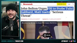 Deep State FURIOUS Over Matt Gaetz AG amp Tulsi Gabbard DNI Bolton Calls FOR WEAPONIZING FBI ON Them [upl. by Yelnats542]