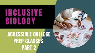 Inclusive Biology How to Make College Prep Classes Accessible for All Part 2 [upl. by Saimon]